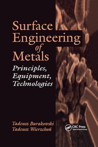 9780367400125: Surface Engineering of Metals: Principles, Equipment, Technologies