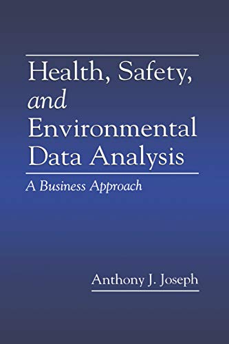 Beispielbild fr Health, Safety, and Environmental Data Analysis: A Business Approach zum Verkauf von Blackwell's