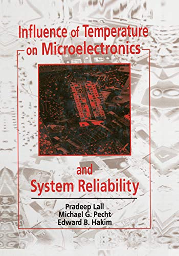 Beispielbild fr Influence of Temperature on Microelectronics and System Reliability: A Physics of Failure Approach zum Verkauf von Blackwell's