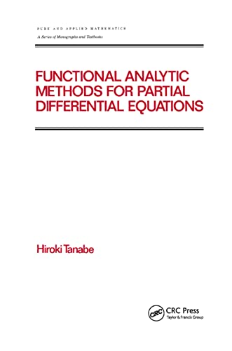 9780367401221: Functional Analytic Methods for Partial Differential Equations (Chapman & Hall/CRC Pure and Applied Mathematics)