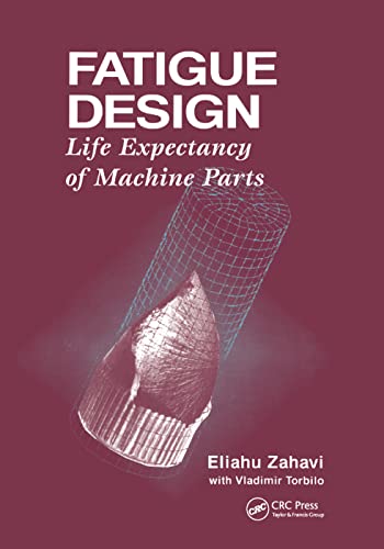 9780367401337: Fatigue Design: Life Expectancy of Machine Parts