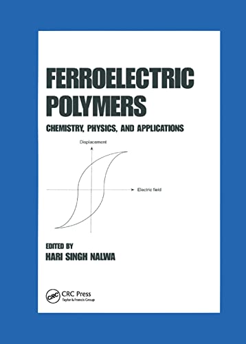 Stock image for Ferroelectric Polymers: Chemistry: Physics, and Applications for sale by THE SAINT BOOKSTORE