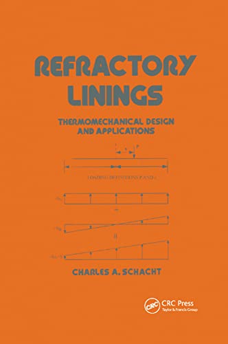 9780367401900: Refractory Linings: ThermoMechanical Design and Applications (Mechanical Engineering)