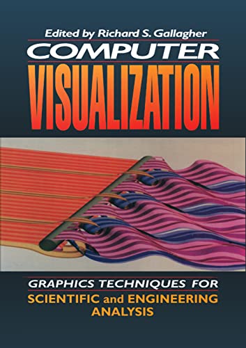 9780367401924: Computer Visualization: Graphics Techniques for Engineering and Scientific Analysis
