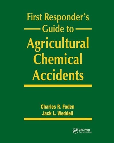 Stock image for First Responder's Guide to Agricultural Chemical Accidents for sale by Blackwell's
