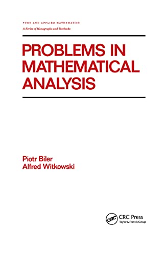 9780367403225: Problems in Mathematical Analysis (Chapman & Hall/CRC Pure and Applied Mathematics)