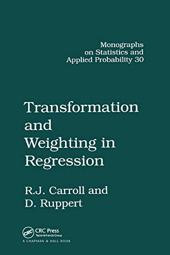 9780367403379: Transformation and Weighting in Regression (Chapman & Hall/CRC Monographs on Statistics and Applied Probability)