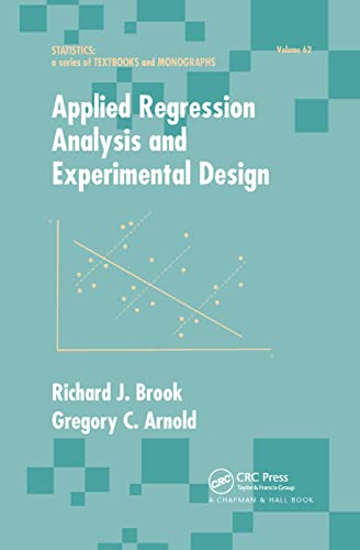 Stock image for Applied Regression Analysis and Experimental Design: 62 (Statistics: Textbooks and Monographs) for sale by Chiron Media