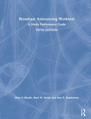 Stock image for Broadcast Announcing Worktext: A Media Performance Guide for sale by Chiron Media