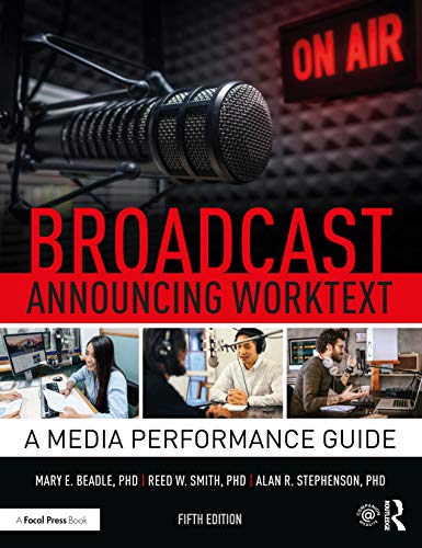 9780367404697: Broadcast Announcing Worktext: A Media Performance Guide
