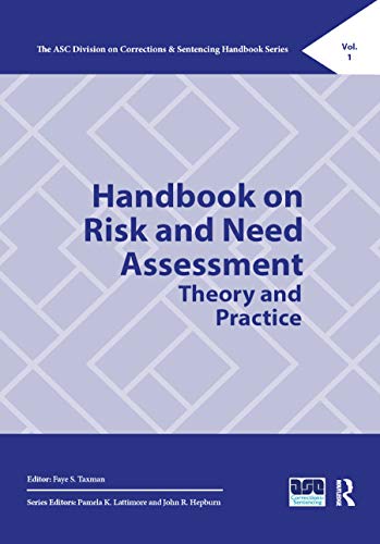 9780367405175: Handbook on Risk and Need Assessment: Theory and Practice (The ASC Division on Corrections & Sentencing Handbook Series)