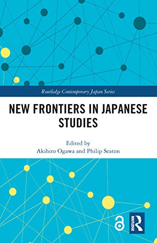 Imagen de archivo de New Frontiers in Japanese Studies (Routledge Contemporary Japan Series) a la venta por Chiron Media