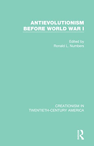 9780367407766: Antievolutionism Before World War I (Creationism in Twentieth-Century America)