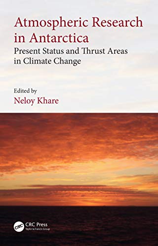 Stock image for Atmospheric Research in Antarctica: Present Status and Thrust Areas in Climate Change for sale by Revaluation Books