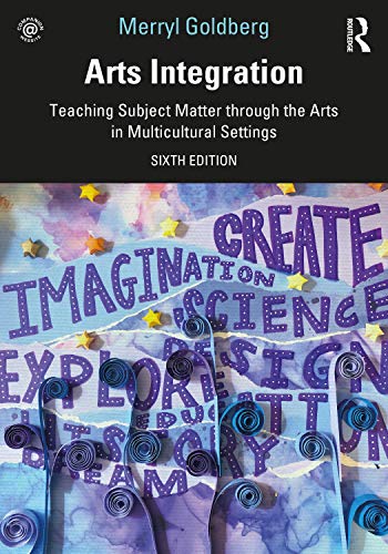Stock image for Arts Integration: Teaching Subject Matter through the Arts in Multicultural Settings for sale by Textbooks_Source