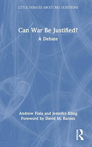 9780367409173: Can War Be Justified?: A Debate (Little Debates about Big Questions)