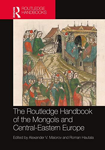 Imagen de archivo de The Routledge Handbook of the Mongols and Central-Eastern Europe (Routledge History Handbooks) a la venta por Chiron Media