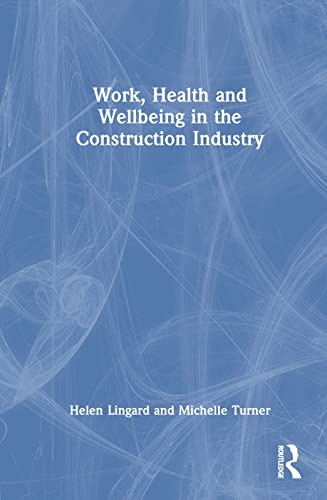 Beispielbild fr Work, Health and Wellbeing in the Construction Industry zum Verkauf von Blackwell's