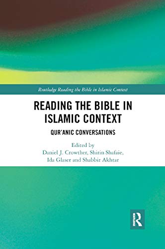 9780367410209: Reading the Bible in Islamic Context: Qur'anic Conversations (Routledge Reading the Bible in Islamic Context Series)