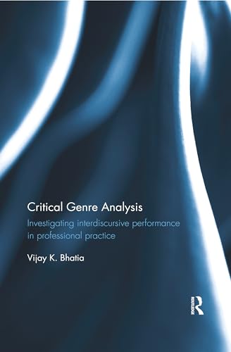 Imagen de archivo de Critical Genre Analysis: Investigating interdiscursive performance in professional practice a la venta por Blackwell's