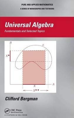 9780367412654: UNIVERSAL ALGEBRA: FUNDAMENTALS AND SELECTED TOPICS, 1ST EDITION