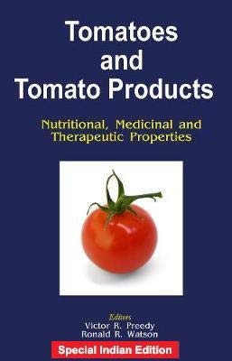 Stock image for Tomatoes and Tomato Products: Nutritional, Medicinal and Therapeutic Properties(Special Indian Edition/ Reprint Year : 2020) for sale by Mispah books