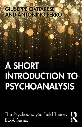 9780367415501: A Short Introduction to Psychoanalysis (Psychoanalytic Field Theory Book Series)