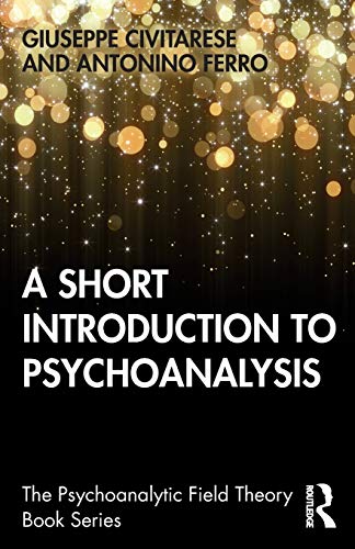 Imagen de archivo de A Short Introduction to Psychoanalysis (Psychoanalytic Field Theory Book Series) a la venta por GF Books, Inc.