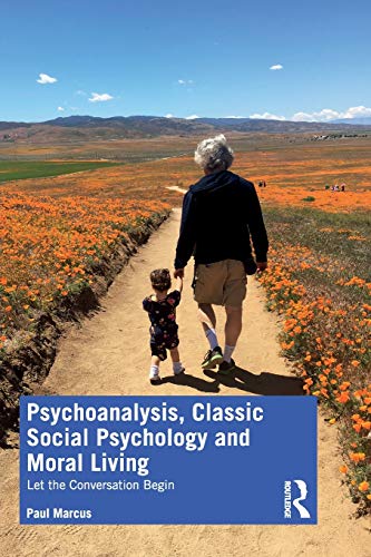 Stock image for Psychoanalysis, Classic Social Psychology and Moral Living: Let the Conversation Begin for sale by Blackwell's
