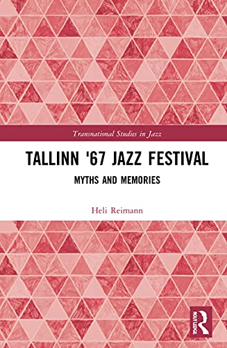 9780367415679: Tallinn '67 Jazz Festival: Myths and Memories