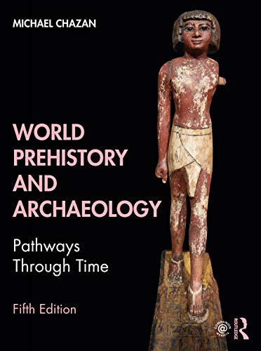 Imagen de archivo de World Prehistory and Archaeology: Pathways Through Time a la venta por Buchpark