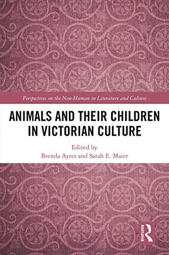 Beispielbild fr Animals and Their Children in Victorian Culture zum Verkauf von Daedalus Books