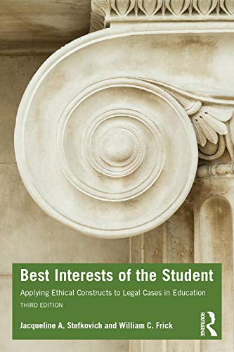 9780367417451: Best Interests of the Student: Applying Ethical Constructs to Legal Cases in Education