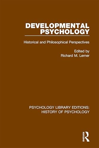 9780367417819: Developmental Psychology: Historical and Philosophical Perspectives: 7 (Psychology Library Editions: History of Psychology)