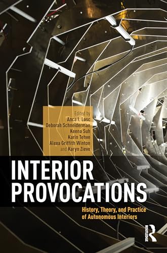Imagen de archivo de Interior Provocations: History, Theory, and Practice of Autonomous Interiors a la venta por Chiron Media