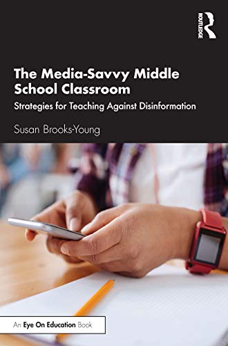 Stock image for Media-savvy Middle School Classroom : Strategies for Teaching Against Disinformation for sale by GreatBookPrices
