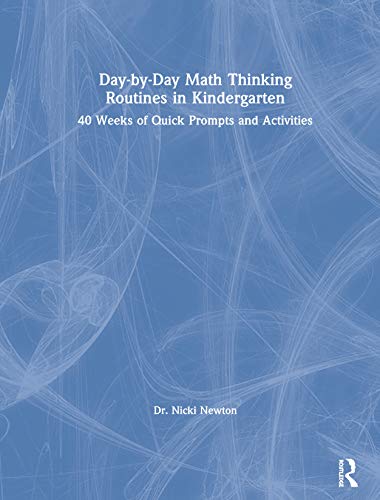 Beispielbild fr Day-by-Day Math Thinking Routines in Kindergarten: 40 Weeks of Quick Prompts and Activities zum Verkauf von Books From California