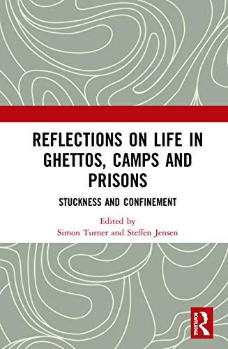 Imagen de archivo de Reflections on Life in Ghettos, Camps and Prisons: Stuckness and Confinement a la venta por Chiron Media