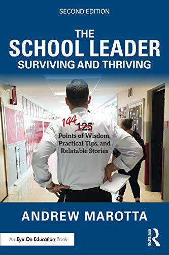 Beispielbild fr The School Leader Surviving and Thriving : 144 Points of Wisdom, Practical Tips, and Relatable Stories zum Verkauf von Blackwell's