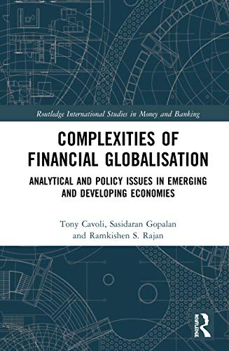Stock image for Complexities of Financial Globalisation: Analytical and Policy Issues in Emerging and Developing Economies (Routledge International Studies in Money and Banking) for sale by Lucky's Textbooks