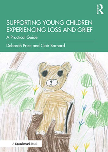 Imagen de archivo de Supporting Young Children Experiencing Loss and Grief: A Practical Guide a la venta por Chiron Media