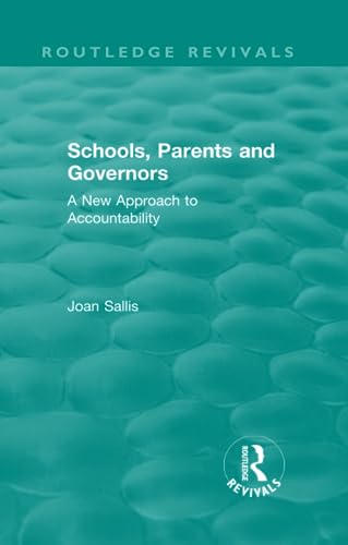 Stock image for Schools, Parents and Governors: A New Approach to Accountability for sale by Blackwell's