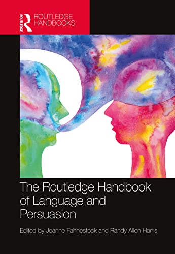 Beispielbild fr The Routledge Handbook of Language and Persuasion (Routledge Handbooks in Linguistics) zum Verkauf von Buchpark