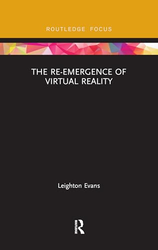 Beispielbild fr The Re-Emergence of Virtual Reality (Routledge Focus on Digital Culture) zum Verkauf von Chiron Media