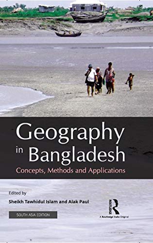 Stock image for Geography in Bangladesh: Concepts, Methods and Applications for sale by Kanic Books