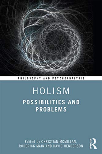 Imagen de archivo de Holism: Possibilities and Problems (Philosophy and Psychoanalysis) a la venta por Books From California