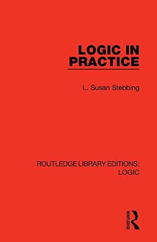 Stock image for Logic in Practice (Routledge Library Editions: Logic) for sale by Chiron Media