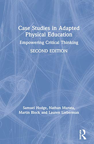 Stock image for Case Studies in Adapted Physical Education: Empowering Critical Thinking for sale by Chiron Media