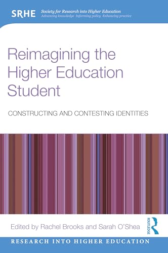Stock image for Reimagining the Higher Education Student (Research into Higher Education) for sale by GF Books, Inc.