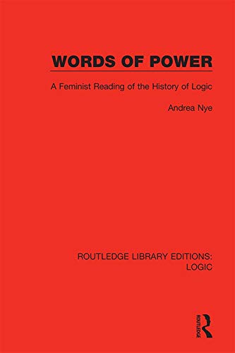 Beispielbild fr Words of Power: A Feminist Reading of the History of Logic zum Verkauf von THE SAINT BOOKSTORE